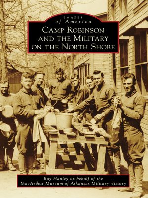 cover image of Camp Robinson and the Military on the North Shore
